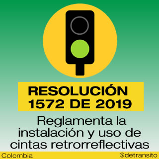 La Resolución 1572 de 2019 reglamenta la instalación y uso de cintas retrorreflectivas y dicta otras disposiciones en Colombia.