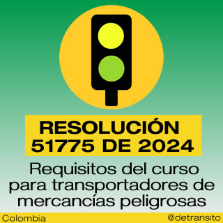 La Resolución 51775 de 2024 modifica los requisitos del curso básico obligatorio de capacitación para los conductores de vehículos de carga que transportan mercancías peligrosas