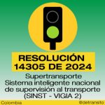 La Resolución 1405 de 2024 de Supertransporte reglamenta el Sistema Inteligente Nacional de Supervisión al Transporte (SINST – VIGIA 2).